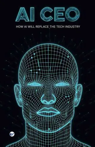ai ceo: how ai will replace the tech industry