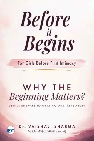 before it begins for girls before first intimacy: gentle answers to what no one talks about
