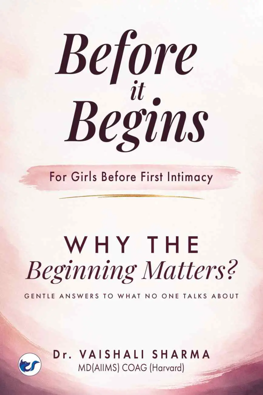 before it begins for girls before first intimacy: gentle answers to what no one talks about before it begins for girls before first intimacy: gentle answers to what no one talks about