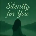 silently for you