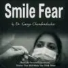 smile fear: common dental problems. real life patient experiences. stories that will make you think twice