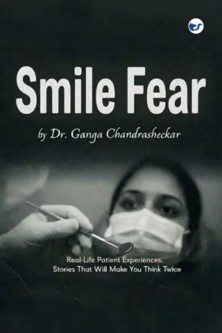 smile fear: common dental problems. real life patient experiences. stories that will make you think twice