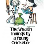 the wealth innings by a young cricketer: the psychology of money for kids