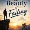 the beauty of failing