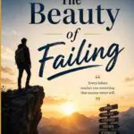 the beauty of failing