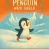the penguin who dared