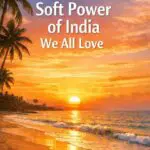 the soft power of india we all love
