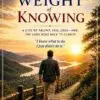 the weight of knowing