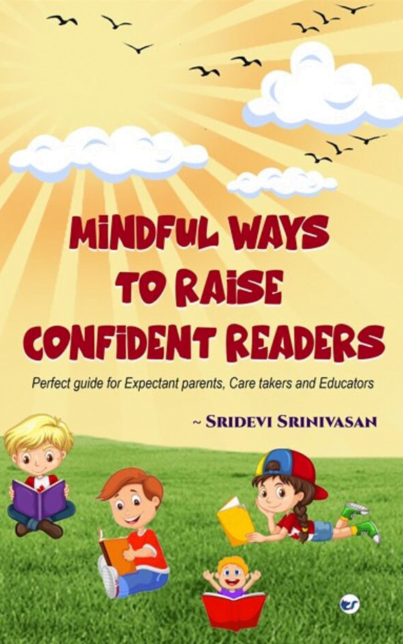 2-1-1.png Mindful Ways To Raise Confident Readers: Perfect Guide For Expectant Parents, Care Takers And Educators