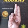 Doctor Mudras: How To Heal Diseases Using Ancient Indian Therapy By Krishna Moorthy L