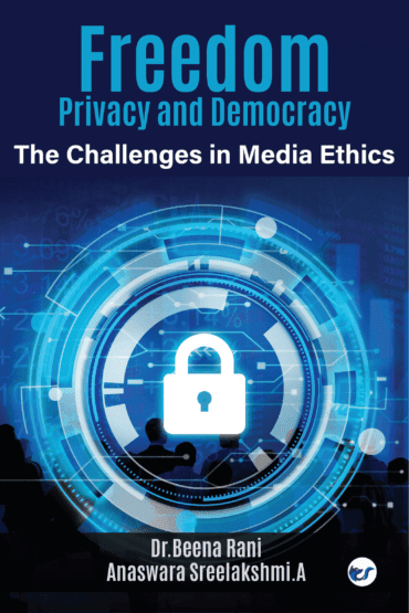Freedom, Privacy And Democracy: The Challenges In Media Ethics