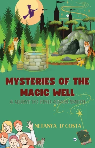 Mysteries Of The Magic Well: A Quest To Find Adam Smith