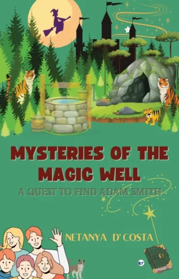 Mysteries Of The Magic Well: A Quest To Find Adam Smith