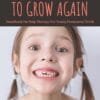 Get Ready To Grow Again: Handbook On Pulp Therapy For Young Permanent Teeth