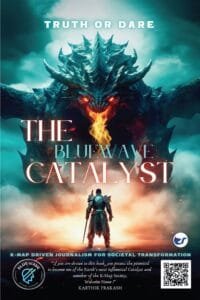 The Bluewave Catalyst: K-Map-Driven Journalism For Societal Transformation (Paperback) By N N Karthik Prakash