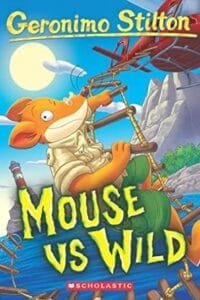 Geronimo Stilton #82: Mouse Vs Wild