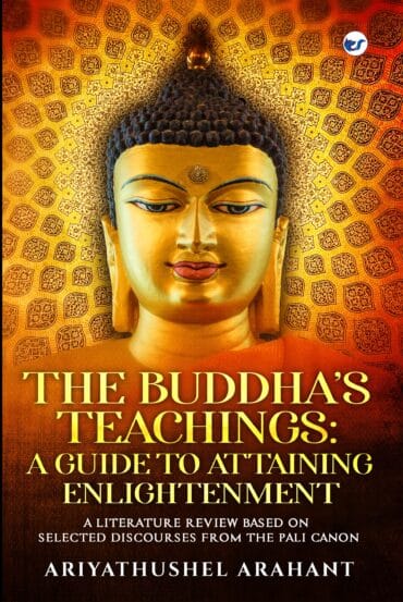 THE BUDDHA’S TEACHINGS: A GUIDE TO ATTAINING ENLIGHTENMENT : A LITERATURE REVIEW BASED ON SELECTED DISCOURSES FROM THE SUTTA PITAKA OF THE PALI CANON