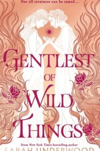 GENTLEST OF WILD THINGS