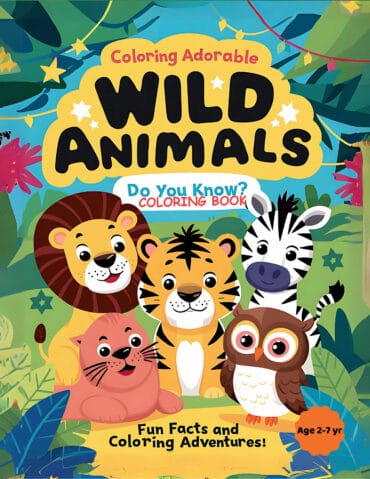 Discover and Color Cute and Adorable Wild Animals with Interesting "Do You Know" Fun Facts: Easy-to-Color Pages Featuring Wild Animals with Educational Facts about Habitat, Diets and More! Perfect for Age 2, 3, 4,5,6,7