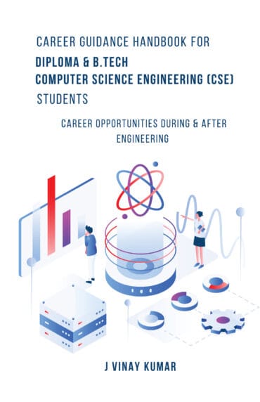 Career Guidance Handbook for Diploma & B.Tech- Computer Science Engineering (CSE) - Students: Career opportunities During & After engineering