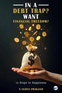 In a Debt Trap? Want Financial Freedom?:11 Steps to Happiness