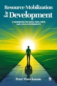 RESOURCE MOBILIZATION FOR DEVELOPMENT: A HANDBOOK FOR NGOS, FBOS, CBOS AND LOCAL GOVERNMENTS