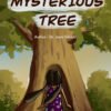 The Mysterious Adventures of Mimi: The Mysterious Tree