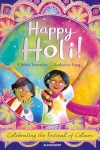 Happy Holi!: Celebrating the Festival of Colours