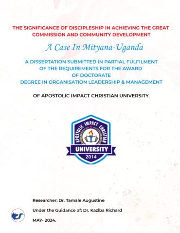 THE SIGNIFICANCE OF DISCIPLESHIP IN ACHIEVING THE GREAT COMMISSION AND COMMUNITY DEVELOPMENT- A CASE IN MITYANA-UGANDA