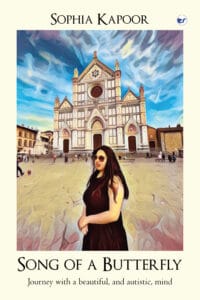 Song of a Butterfly: Journey With a Beautiful, and Autistic Mind