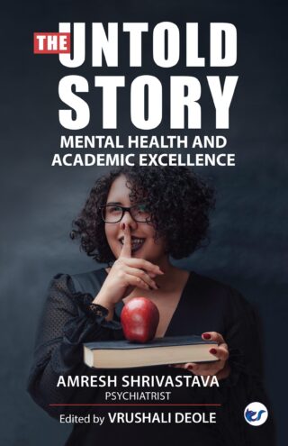The  untold story: Mental health and academic excellence