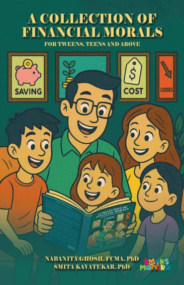 A Collection of Financial Morals: For Tweens, Teens and Above