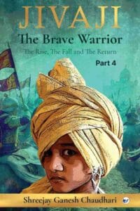 Jivaji: The Brave Warrior Part 4: Jivaji And His Adventures