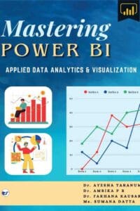 Mastering Power BI Applied Data Analytics and Visualization: A Hands-On Approach to Solving Real Business Problems