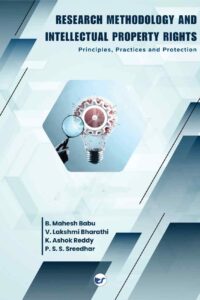 RESEARCH METHODOLOGY AND INTELLECTUAL PROPERTY RIGHTS: Principles, Practices and Protection