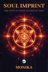 Soul Imprint : The Path to Your Authentic Self