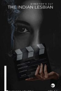 The Indian Lesbian: Director's cut Vol 1.1