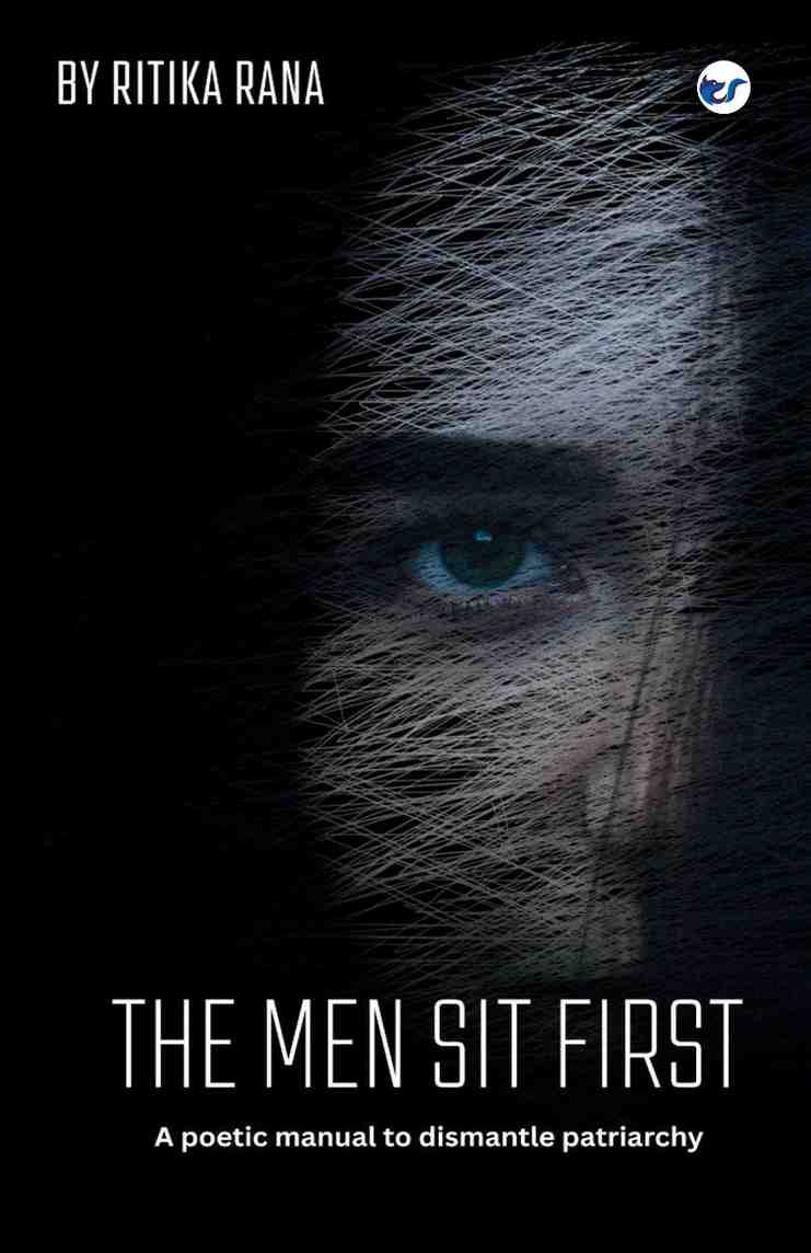 The Men Sit First: A poetic manual to dismantle patriarchy