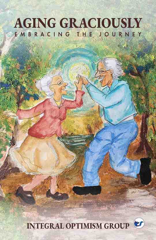 aging graciously: embracing the journey aging graciously: embracing the journey