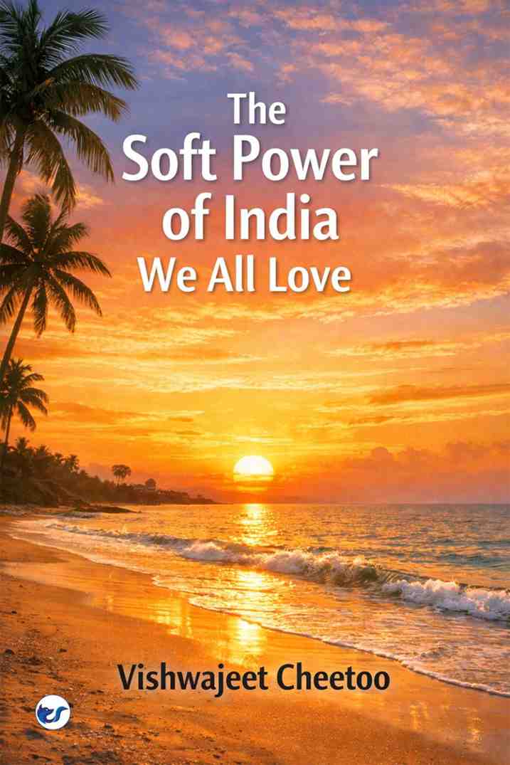 the soft power of india we all love the soft power of india we all love